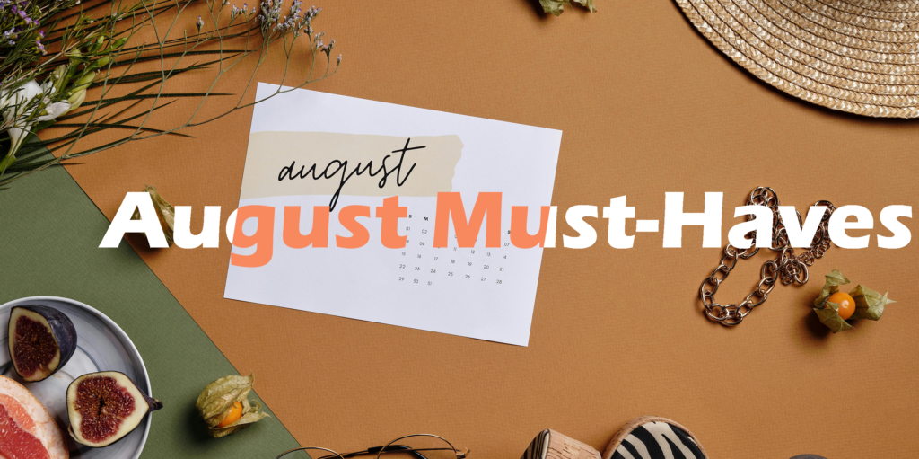 August Must-Haves: Affordable Essentials